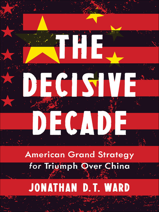 Title details for The Decisive Decade by Jonathan D. T. Ward - Available